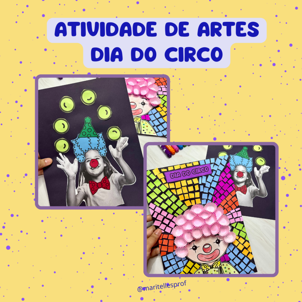 Atividades de Artes – Tema Dia do Circo - Mari Telles prof