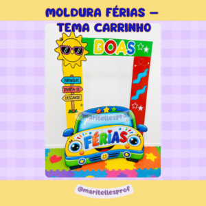 MOLDURA FÉRIAS – TEMA CARRINHO