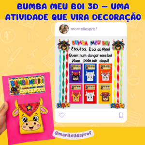 BUMBA MEU BOI 3D – UMA ATIVIDADE QUE VIRA DECORAÇÃO!