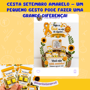 CESTA SETEMBRO AMARELO – UM PEQUENO GESTO PODE FAZER UMA GRANDE DIFERENÇA!