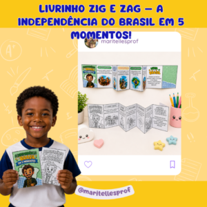 LIVRINHO ZIG E ZAG – A INDEPENDÊNCIA DO BRASIL EM 5 MOMENTOS!