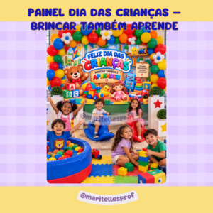 PAINEL DIA DAS CRIANÇAS – BRINCAR TAMBÉM APRENDE