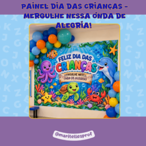 PAINEL DIA DAS CRIANÇAS – MERGULHE NESSA ONDA DE ALEGRIA!