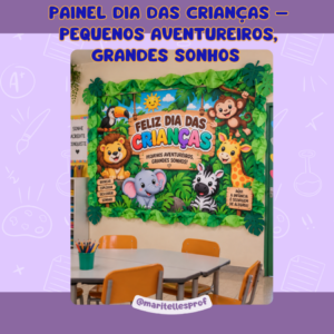 PAINEL DIA DAS CRIANÇAS – PEQUENOS AVENTUREIROS, GRANDES SONHOS